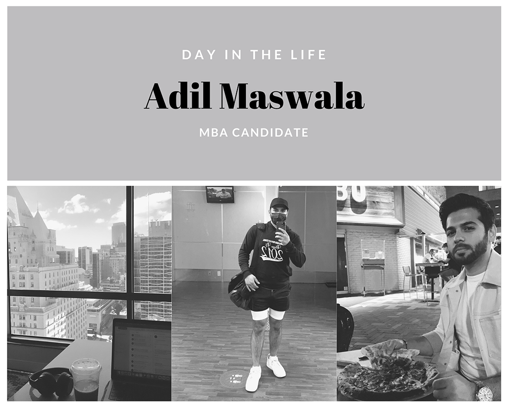 Adil Maswala, MBA Candidate, Day in the Life