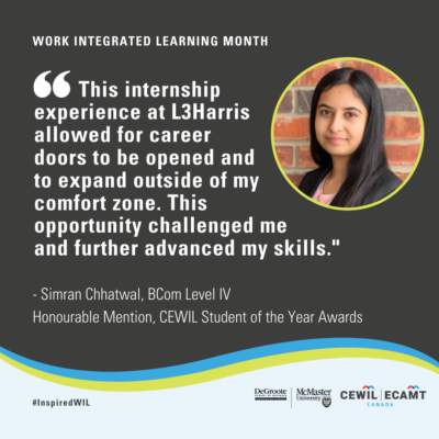 Photo of Simran Chhatwal, BCom Level IV smiling with quote "This internship experience at L3Harris allowed for career doors to be opened and to expand outside of my comfort zone. This opportunity challenged me and further advanced my skills."