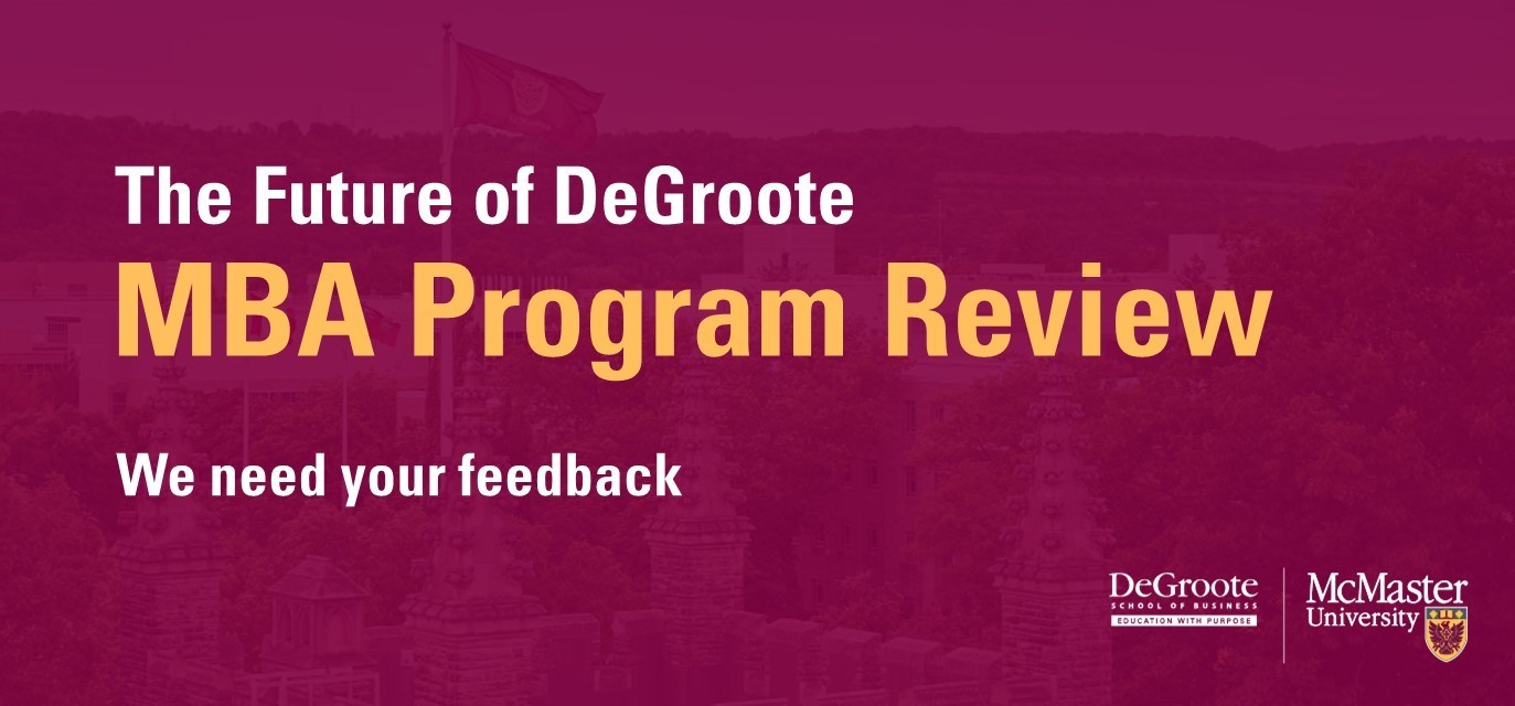 Mba Program Review We Need Your Feedback Degroote School Of Business