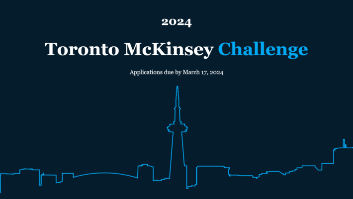 Toronto McKinsey Challenge - Apply by March 17, 2024